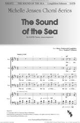 Cover icon of The Sound of the Sea sheet music for choir (SATB: soprano, alto, tenor, bass) by Stephen P. Johnson and Henry Wadsworth Longfellow, intermediate skill level