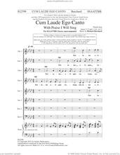 Cover icon of Cum Laude Ego Canto (With Praise I Will Sing) sheet music for choir (SATB Divisi) by Richard Burchard, intermediate skill level