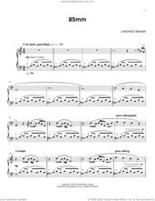Cover icon of 85mm sheet music for piano solo by Ludovico Einaudi, classical score, intermediate skill level