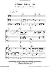 Cover icon of Is There Life After Love sheet music for voice, piano or guitar by Shania Twain, intermediate skill level