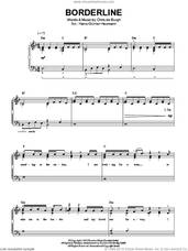 Cover icon of Borderline sheet music for piano solo by Chris de Burgh, easy skill level