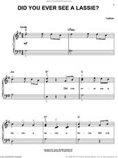 Cover icon of Did You Ever See A Lassie? sheet music for piano solo, easy skill level