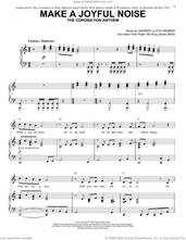 Cover icon of Make A Joyful Noise - The Coronation Anthem (for Unison Voices and Piano) sheet music for choir (Unison) by Andrew Lloyd Webber and Psalm 98 (King James Bible), intermediate skill level