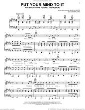 Cover icon of Put Your Mind To It (from Back To The Future: The Musical) sheet music for voice, piano or guitar by Glen Ballard and Alan Silvestri, Hugh Coles, Olly Dobson, Alan Silvestri and Glen Ballard, intermediate skill level