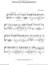 Cover icon of Theme From String Quartet No 2 sheet music for piano solo by Alexander Borodin, classical score, intermediate skill level