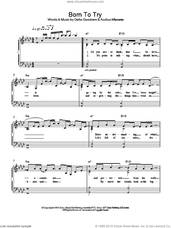 Cover icon of Born To Try sheet music for piano solo by Delta Goodrem, intermediate skill level