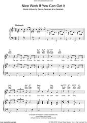 Cover icon of Nice Work If You Can Get It sheet music for voice, piano or guitar by George Gershwin and Ira Gershwin, intermediate skill level