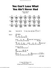Cover icon of You Can't Lose What You Ain't Never Had sheet music for guitar (chords) by Muddy Waters, intermediate skill level
