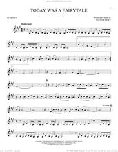 Cover icon of Today Was A Fairytale sheet music for clarinet solo by Taylor Swift, intermediate skill level