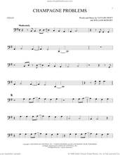 Cover icon of champagne problems sheet music for cello solo by Taylor Swift and William Bowery, intermediate skill level