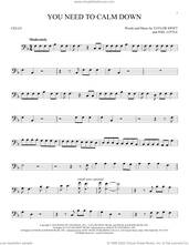Cover icon of You Need To Calm Down sheet music for cello solo by Taylor Swift and Joel Little, intermediate skill level