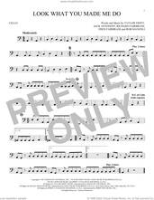 Cover icon of Look What You Made Me Do sheet music for cello solo by Taylor Swift, Fred Fairbrass, Jack Antonoff, Richard Fairbrass and Rob Manzoli, intermediate skill level