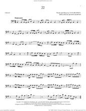 Cover icon of 22 sheet music for cello solo by Taylor Swift, Max Martin and Shellback, intermediate skill level