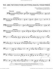 Cover icon of We Are Never Ever Getting Back Together sheet music for cello solo by Taylor Swift, Max Martin and Shellback, intermediate skill level