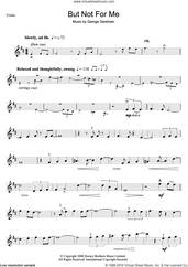 Cover icon of But Not For Me sheet music for violin solo by George Gershwin, intermediate skill level