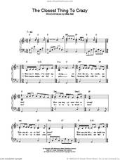 Cover icon of The Closest Thing To Crazy, (intermediate) sheet music for piano solo by Katie Melua, intermediate skill level