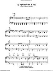 Cover icon of My Aphrodisiac Is You sheet music for voice, piano or guitar by Katie Melua, intermediate skill level
