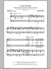 Cover icon of I Am Yours (With Take My Life And Let It Be) sheet music for choir (SATB: soprano, alto, tenor, bass) by Michael Neale and Richard Kingsmore, intermediate skill level