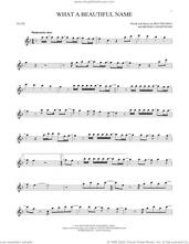 Cover icon of What A Beautiful Name sheet music for flute solo by Hillsong Worship, Ben Fielding and Brooke Ligertwood, intermediate skill level