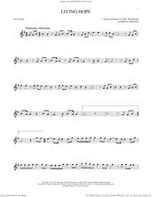 Cover icon of Living Hope sheet music for alto saxophone solo by Phil Wickham and Brian Johnson, intermediate skill level