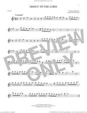 Cover icon of Shout To The Lord sheet music for flute solo by Hillsong Worship and Darlene Zschech, intermediate skill level