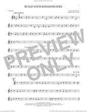 Cover icon of Build Your Kingdom Here sheet music for clarinet solo by Rend Collective, intermediate skill level