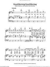 Cover icon of Good Morning Good Morning sheet music for voice, piano or guitar by The Beatles, John Lennon and Paul McCartney, intermediate skill level