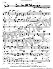 Cover icon of Call Me Irresponsible (Low Voice) sheet music for voice and other instruments (real book with lyrics) by Sammy Cahn, Dinah Washington, Frank Sinatra, Michael Buble and Jimmy van Heusen, intermediate skill level