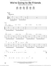 Cover icon of We're Going To Be Friends sheet music for guitar solo (lead sheet) by The White Stripes and Jack White, intermediate guitar (lead sheet)