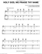 Cover icon of Holy God, We Praise Thy Name sheet music for voice, piano or guitar by Katholisches Gesangbuch, Clarence Walworth and Ignaz Franz, intermediate skill level