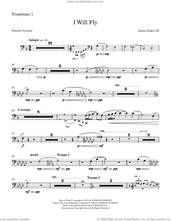 Cover icon of I Will Fly sheet music for orchestra/band (trombone 1) by James Eakin III, James Eakin and Patrick Overton, intermediate skill level