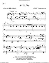 Cover icon of I Will Fly sheet music for orchestra/band (piano, satb) by James Eakin III and Patrick Overton, intermediate skill level