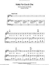 Cover icon of Waltz For Eva And Che sheet music for voice, piano or guitar by Andrew Lloyd Webber, Evita (Musical) and Tim Rice, intermediate skill level
