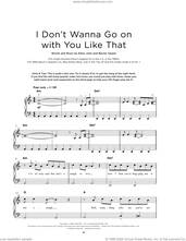 Cover icon of I Don't Wanna Go On With You Like That sheet music for piano solo by Elton John and Bernie Taupin, beginner skill level