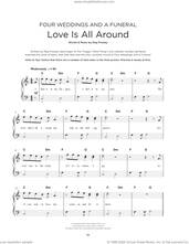 Cover icon of Love Is All Around, (beginner) sheet music for piano solo by Wet Wet Wet, The Troggs and Reg Presley, beginner skill level