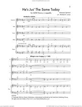 Cover icon of He's Jus' The Same Today sheet music for choir (SATB: soprano, alto, tenor, bass) by Michael A. Jones, intermediate skill level