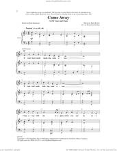 Cover icon of Come Away (arr. Benjamin Harlan) sheet music for choir (SATB: soprano, alto, tenor, bass) by Kurt Kaiser, Benjamin Harlan and Burt Burleson, intermediate skill level