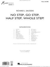 Cover icon of No Step, Go Step, Half Step, Whole Step! (COMPLETE) sheet music for concert band by Richard L. Saucedo, intermediate skill level