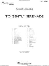 Cover icon of To Gently Serenade (COMPLETE) sheet music for concert band by Richard L. Saucedo, intermediate skill level