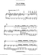 Cover icon of Cry A While sheet music for voice, piano or guitar by Bob Dylan, intermediate skill level