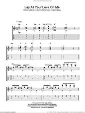 Cover icon of Lay All Your Love On Me sheet music for guitar solo (easy tablature) by ABBA, Benny Andersson and Bjorn Ulvaeus, easy guitar (easy tablature)