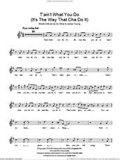 Cover icon of 'Tain't What You Do (It's The Way That Cha Do It) sheet music for voice and other instruments (fake book) by Sy Oliver, Ella  Fitzgerald and James Young, intermediate skill level