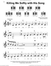 Cover icon of Killing Me Softly With His Song sheet music for piano solo by Roberta Flack, Charles Fox and Norman Gimbel, beginner skill level