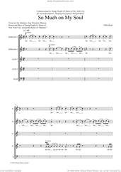 Cover icon of So Much On My Soul sheet music for choir (SSAAB) by Ellen Reid, classical score, intermediate skill level