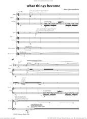 Cover icon of What Things Become (COMPLETE) sheet music for chamber ensemble by Anna Thorvaldsdottir, classical score, intermediate skill level