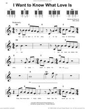 Cover icon of I Want To Know What Love Is sheet music for piano solo by Foreigner and Mick Jones, beginner skill level