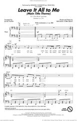 Cover icon of Leave It All To Me (Main Title Theme from iCarly) (arr. Jack Zaino) sheet music for choir (3-Part Mixed) by Miranda Cosgrove, Jack Zaino, Drake Bell and Michael Corcoran, intermediate skill level