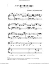 Cover icon of Let's Build A Bridge sheet music for choir (SATB: soprano, alto, tenor, bass) by Rickey Payton Sr. and Evelyn Simpson Curenton, intermediate skill level