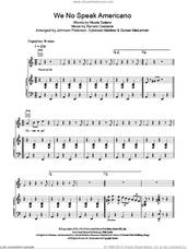 Cover icon of We No Speak Americano sheet music for voice, piano or guitar by Yolanda Be Cool & DCUP, Duncan MacLennan, Johnson Peterson, Sylvester Martinez, Nicola Salerno and Renato Carosone, intermediate skill level
