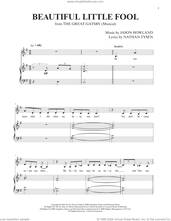 Cover icon of Beautiful Little Fool (from The Great Gatsby) sheet music for voice and piano by Jason Howland, Jason Howland & Nathan Tysen and Nathan Tysen, intermediate skill level